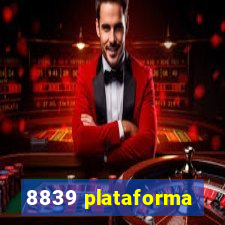 8839 plataforma